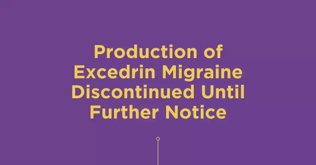 Excedrin Migraine Discontinued Until Further Notice | AMF