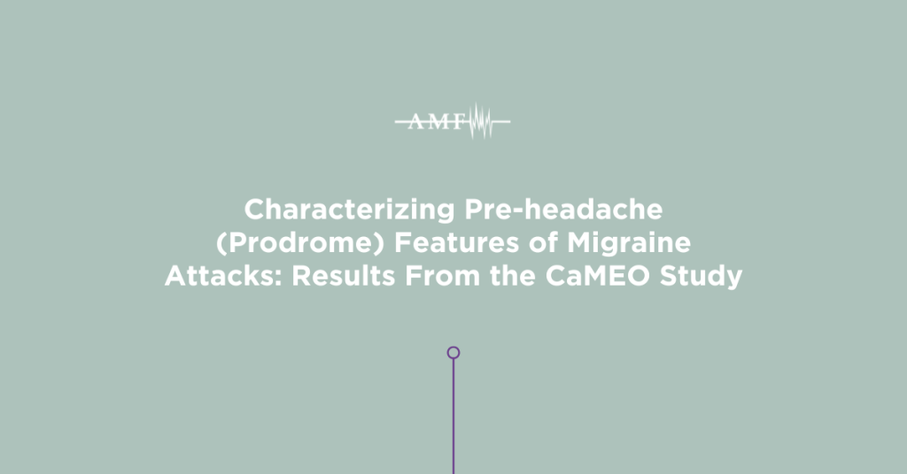 Characterizing Pre-Headache (Prodrome) Features of Migraine Attacks: Results From the CaMEO Study